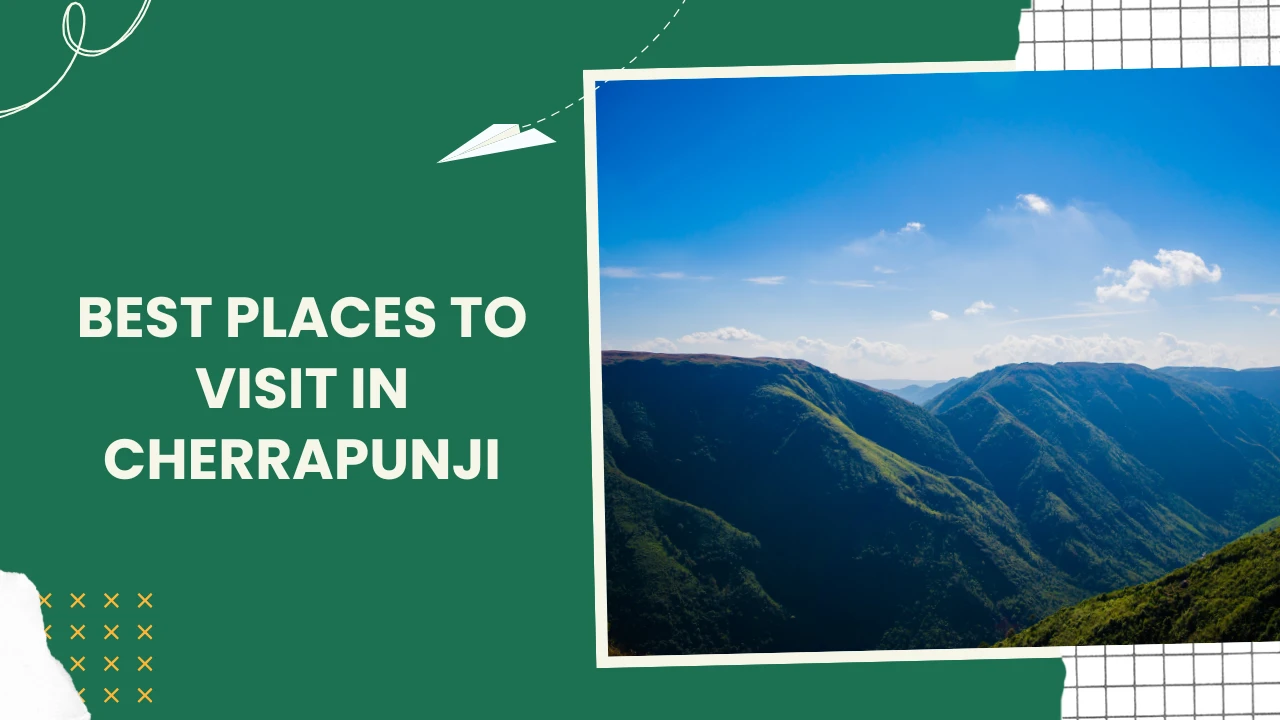 Places to Visit in Cherrapunji