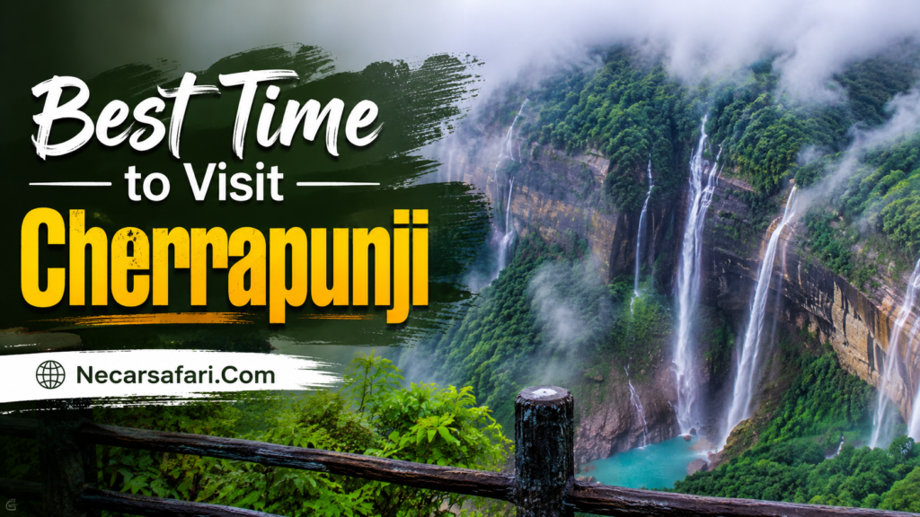 Best Time to Visit Cherrapunji